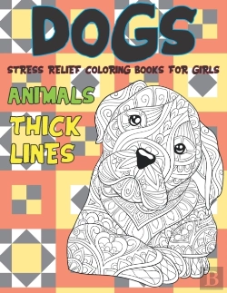 Bertrand.pt - Stress Relief Coloring Books For Girls - Animals - Thick Lines - Dogs