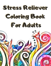 Stress Reliever Coloring Book For Adults