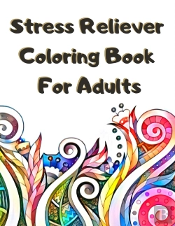 Bertrand.pt - Stress Reliever Coloring Book For Adults