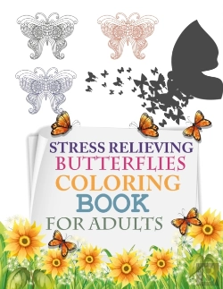 Bertrand.pt - Stress Relieving Butterflies Coloring Book For Adults