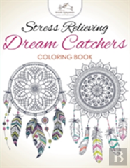 Stress Relieving Dream Catchers Coloring Book