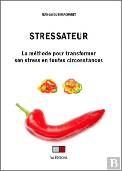 Bertrand.pt - Stressateur ; Générer Son Bon Stress En Toutes Circonstances