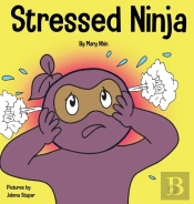 Stressed Ninja: A Children'S Book About