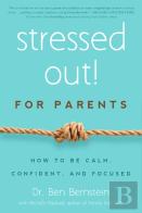 Stressed Out! For Parents