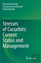 Stresses Of Cucurbits: Current Status And Management