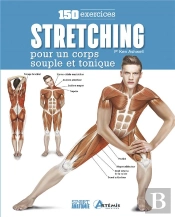 Stretching 150 Exercices Pour Un Corps Souple Et Tonique