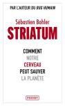 Striatum : Comment Notre Cerveau Peut Sauver La Planète