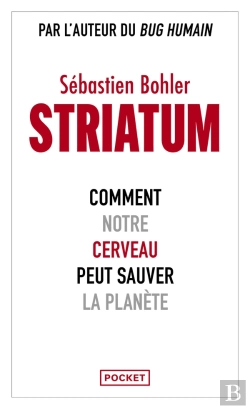 Bertrand.pt - Striatum : Comment Notre Cerveau Peut Sauver La Planète