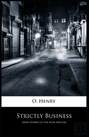 Strictly Business O. Henry