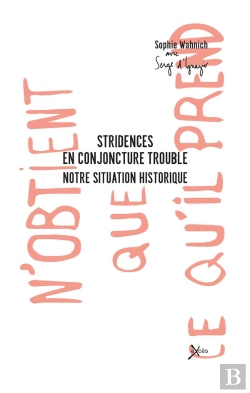 Bertrand.pt - Stridences En Conjoncture De Trouble, Notre Situation Historique