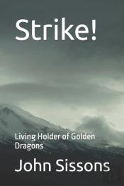 Strike!: Living Holder Of Golden Dragons