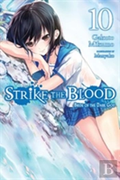 Strike The Blood, Vol. 10 (Light Novel)