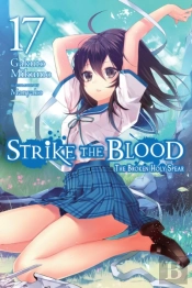 Strike The Blood, Vol. 17 (Light Novel)