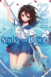 Strike The Blood, Vol. 22 (Light Novel)
