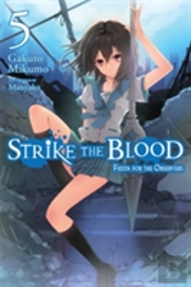 Strike The Blood, Vol. 5 (Light Novel)