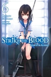Strike The Blood, Vol. 6 (Light Novel)