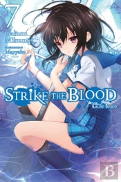 Strike The Blood, Vol. 7 (Light Novel)