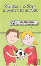 Striker Mikey Meets His Match