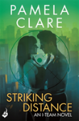 Striking Distance: I-Team 6 (A Series Of Sexy, Thrilling, Unputdownable Adventure)
