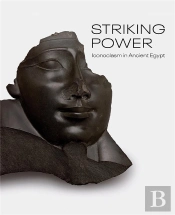 Striking Power Iconoclasm In Ancient Egypt /Anglais