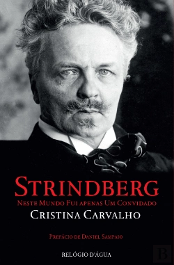 Bertrand.pt - Strindberg - Neste Mundo Fui Apenas um Convidado