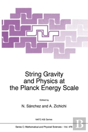 String Gravity And Physics At The Planck Energy Scale