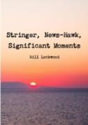 Stringer, News-Hawk, Significant Moments