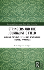 Stringers And The Journalistic Field