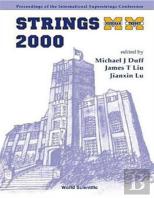 Strings 2000, Proceedings Of The 2000 International Superstrings Conference