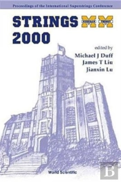Strings 2000, Proceedings Of The 2000 International Superstrings Conference