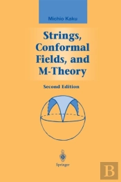 Strings, Conformal Fields, And M-Theory