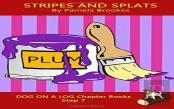 Stripes And Splats Chapter Book