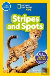 Stripes And Spots (National Geographic Kids Readers, Pre-Reader)