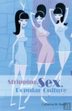 Bertrand.pt - Stripping, Sex, And Popular Culture