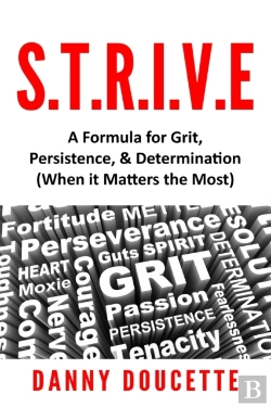 Bertrand.pt - S.T.R.I.V.E - A Formula For Grit, Persistence, & Determination (When It Matters The Most)