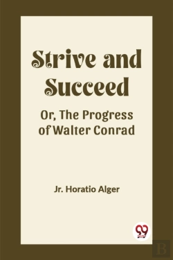 Bertrand.pt - Strive And Succeedor, The Progress Of Walter Conrad (Edition2023)
