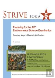 Strive For 5: Preparing For The Ap Environmental Science Exam