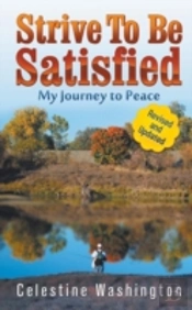 Strive To Be Satisfied: My Journey To Pe