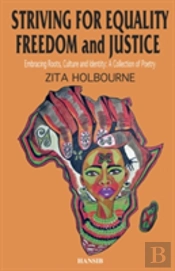 Striving For Equality, Freedom & Justice