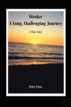 Bertrand.pt - Stroke: A Long, Challenging Journey: A True Story