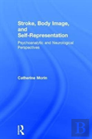 Stroke, Body Image, And Self Representation