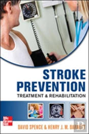 Stroke Prevention, Treatment, And Rehabilitation