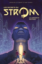 Strom - Saison 2 ; Les Secrets Du Strom Tome 1 : Le Labyrinthe Des Âmes