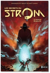 Strom - Saison 2 ; Les Secrets Du Strom Tome 2 : Le Prince Écarlate