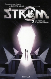 Strom Tome 2 : Les Portails D'Outre-Temps