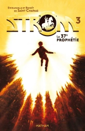 Strom Tome 3 : La 37e Prophétie