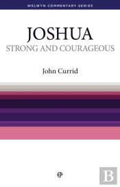 Strong And Courageous - Joshua : Joshua Simply Explained