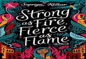 Strong As Fire, Fierce As Flame