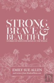 Strong, Brave, And Beautiful
