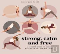 Strong, Calm And Free